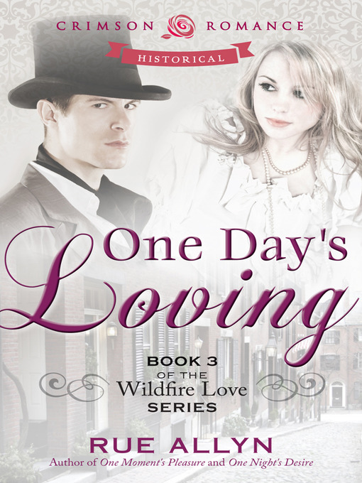 Title details for One Day's Loving by Rue Allyn - Available